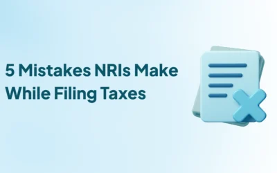 Top 5 Mistakes NRIs Make While Filing Taxes in India