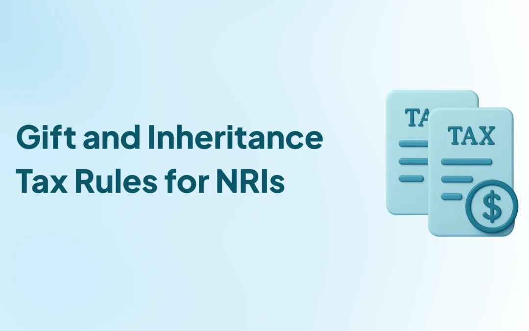 Taxation on Gifts & Inheritances for NRIs