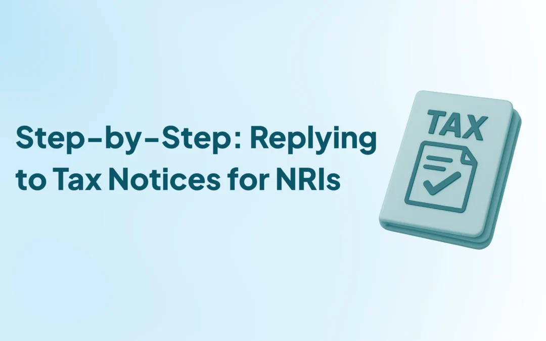 How to Respond to an Income Tax Notice: Step-by-Step Process for NRIs