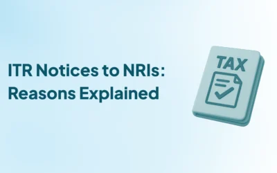 Types of Income Tax Return Notices Sent to NRIs and Their Reasons