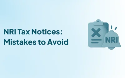 Common Mistakes That Lead to Tax Notices for NRIs
