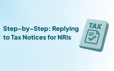 How to Respond to an Income Tax Notice: Step-by-Step Process for NRIs