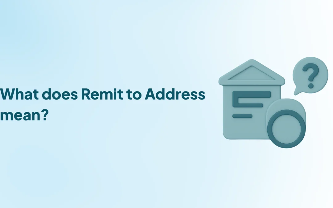 What does Remit to Address mean?