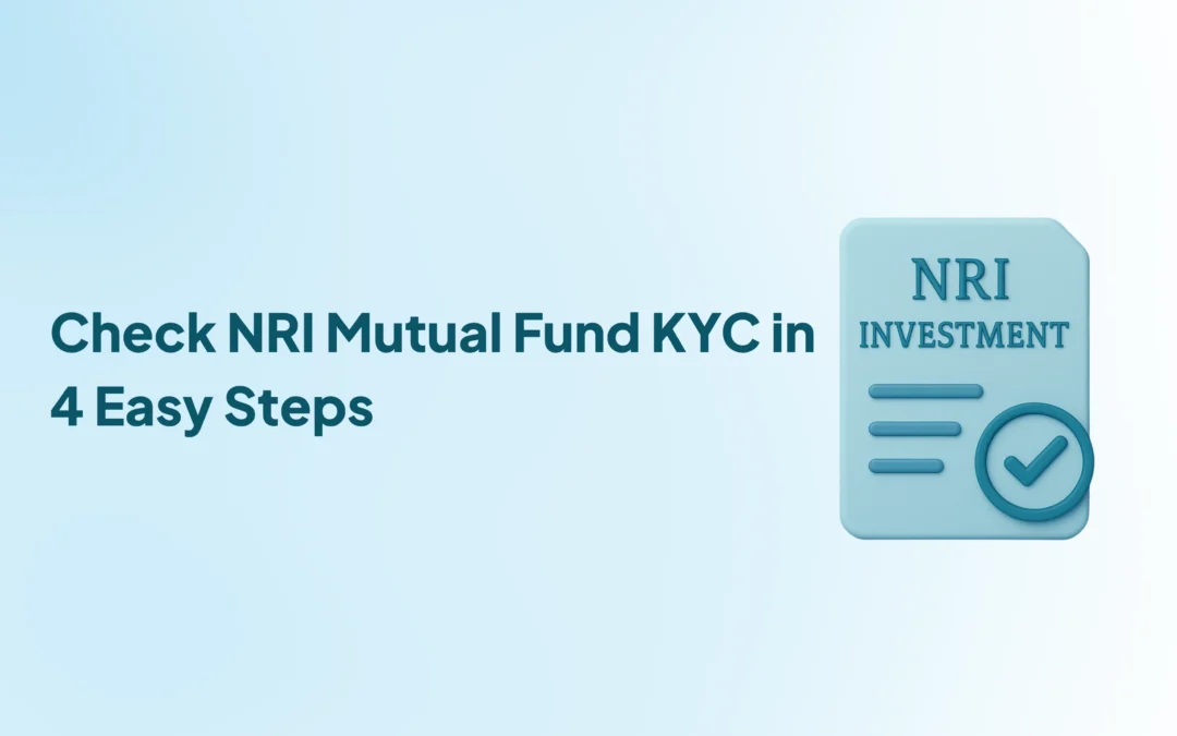 How to Check KYC Status for NRI Mutual Fund Investments: 4 Simple Steps