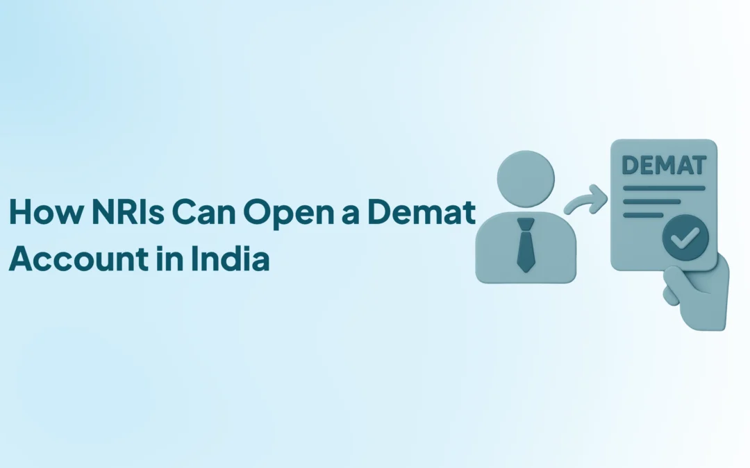 How NRIs Can Open a Demat Account in India