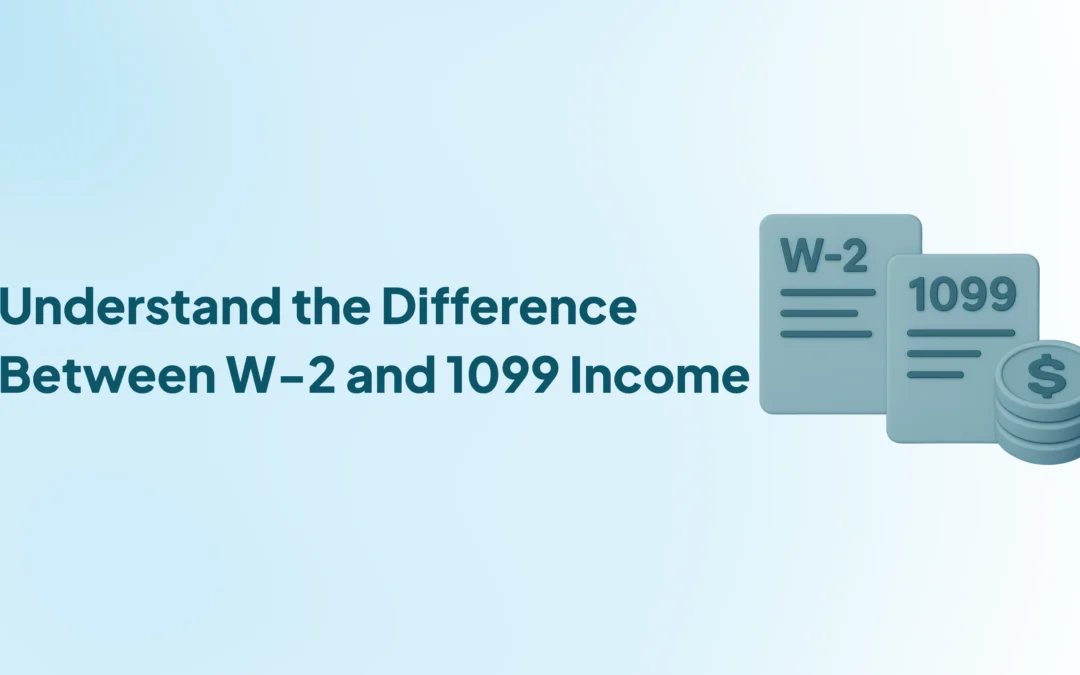 Understand the Difference Between W-2 and 1099 Income