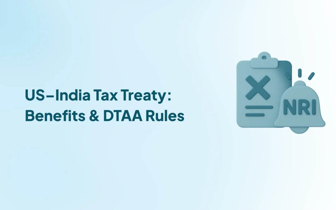 US–India Income Tax Treaty: Benefits, DTAA Rules & How to Claim Relief