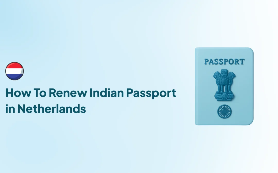 How To Renew Indian Passport in Netherlands – Complete Step-by-Step Guide