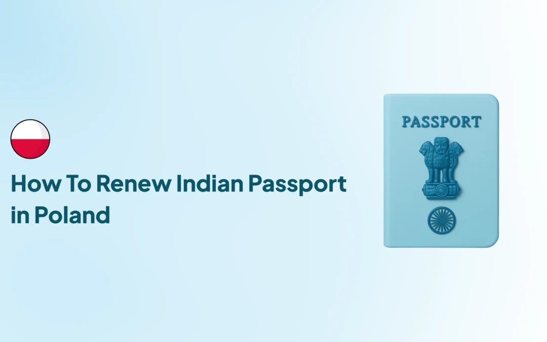 How To Renew Indian Passport in Poland – Complete Step-by-Step Guide