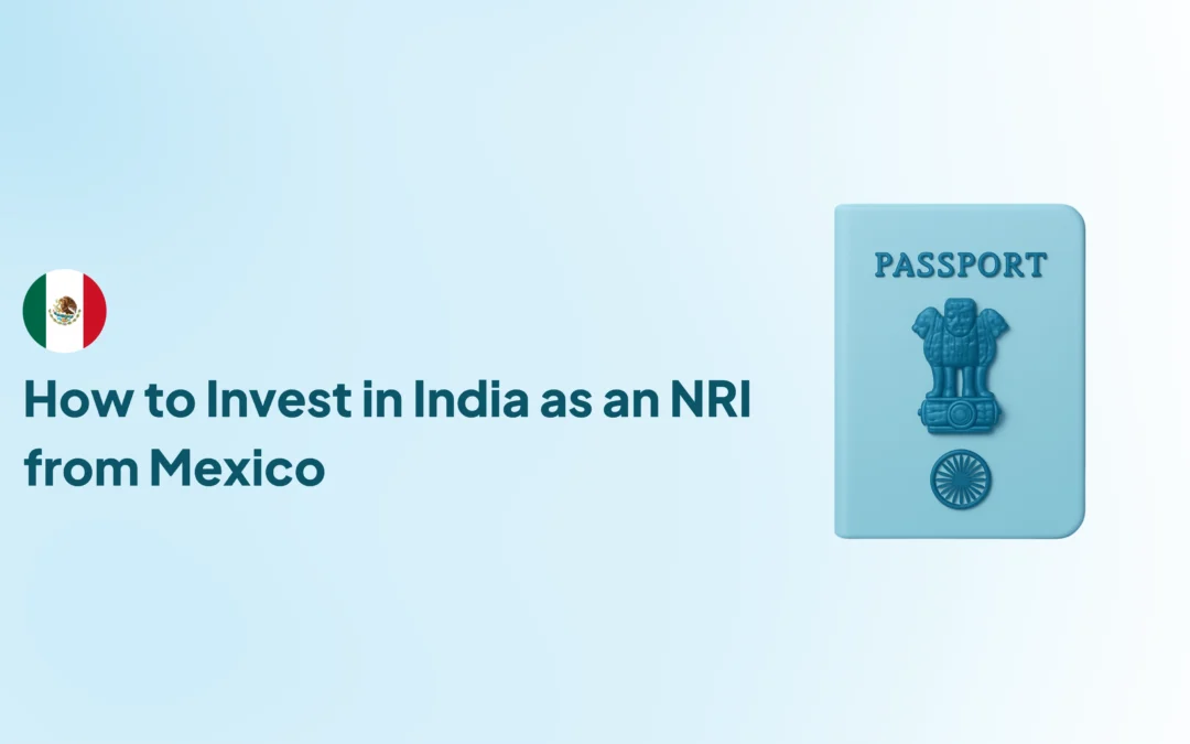 How to Invest in India as an NRI from Mexico