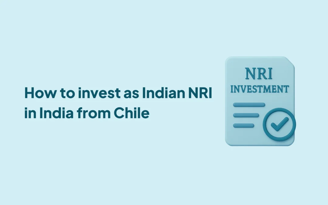 How to invest as Indian NRI in India from Chile