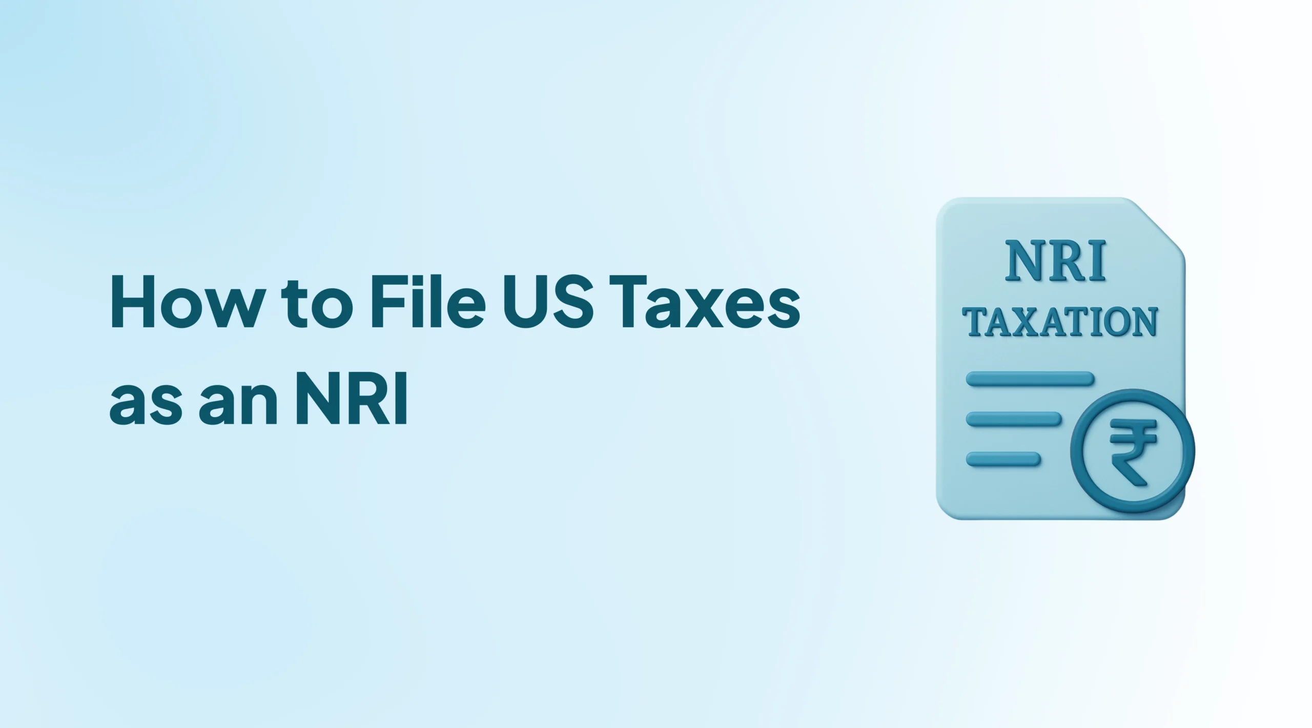 How to File US Taxes as an NRI