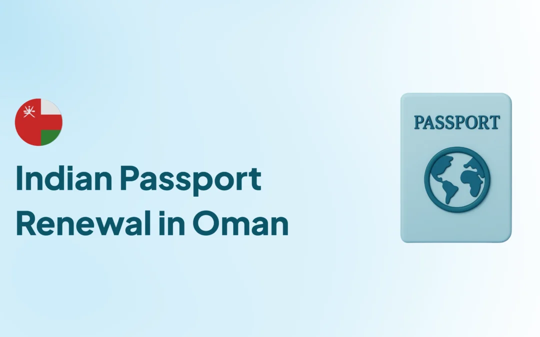 How To Renew Indian Passport in Oman – Complete Step-by-Step Guide