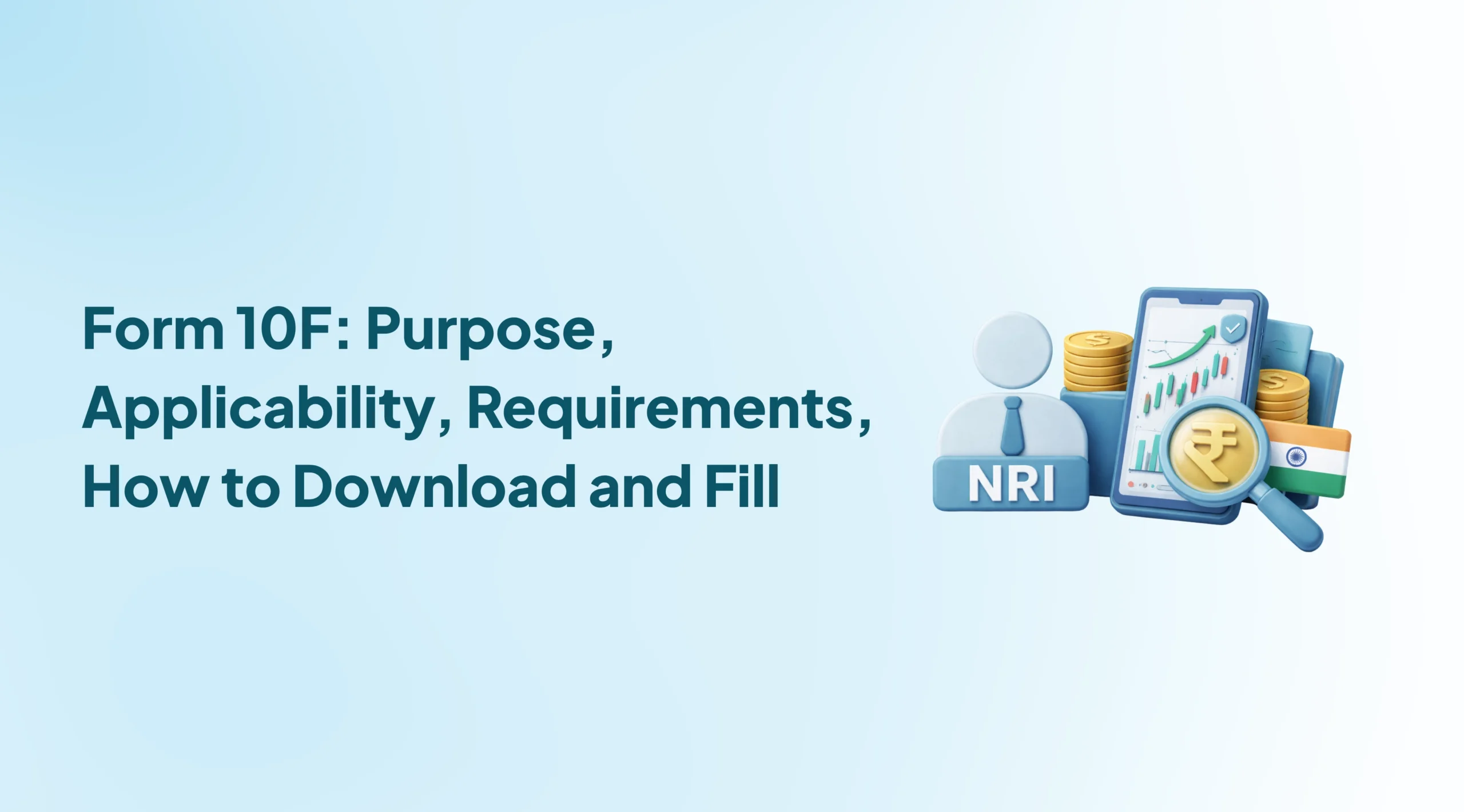 Form 10F: Purpose, Applicability, Requirements, How to Download and Fill Form 10F Online