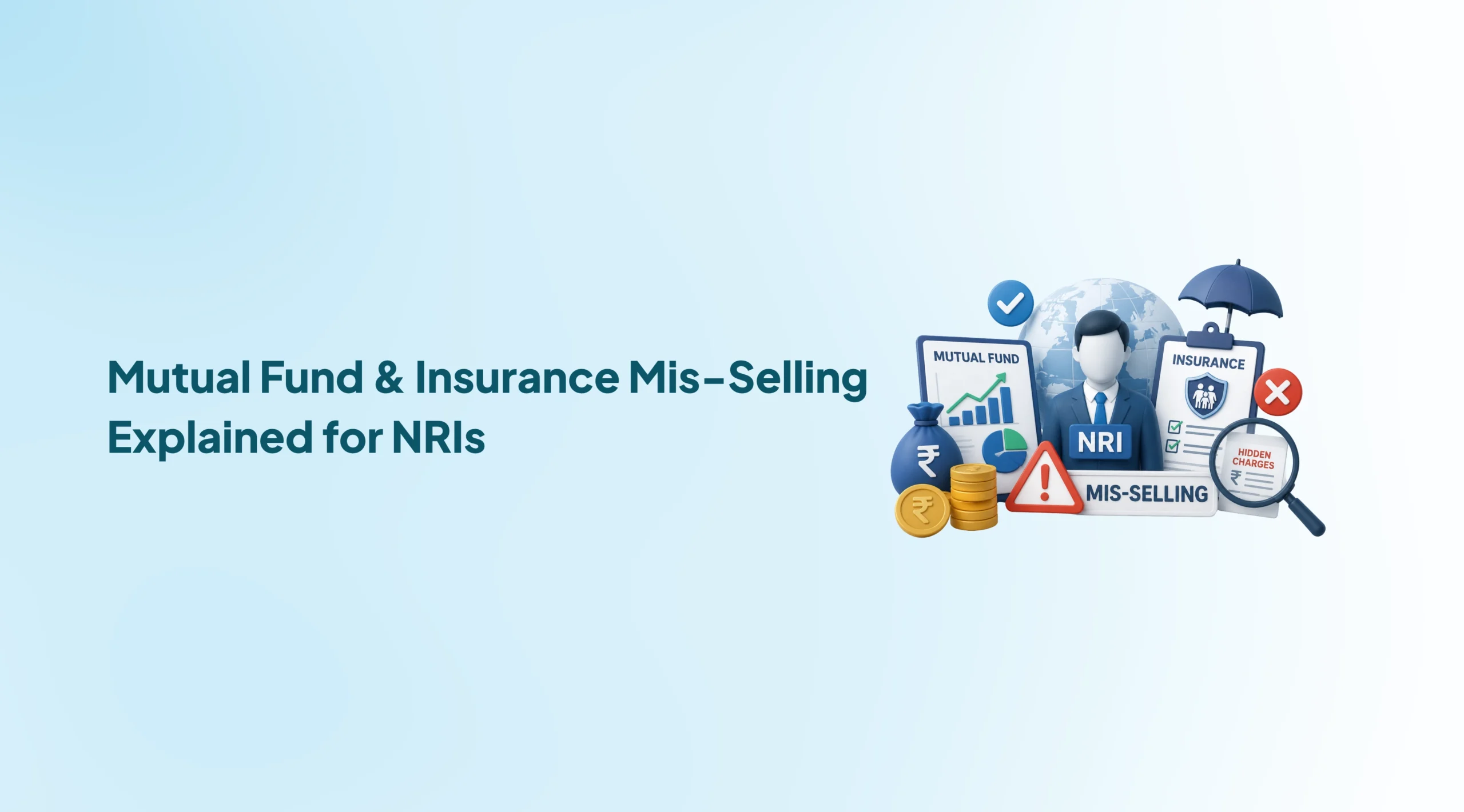 Mutual Fund & Insurance Mis-Selling Explained for NRIs