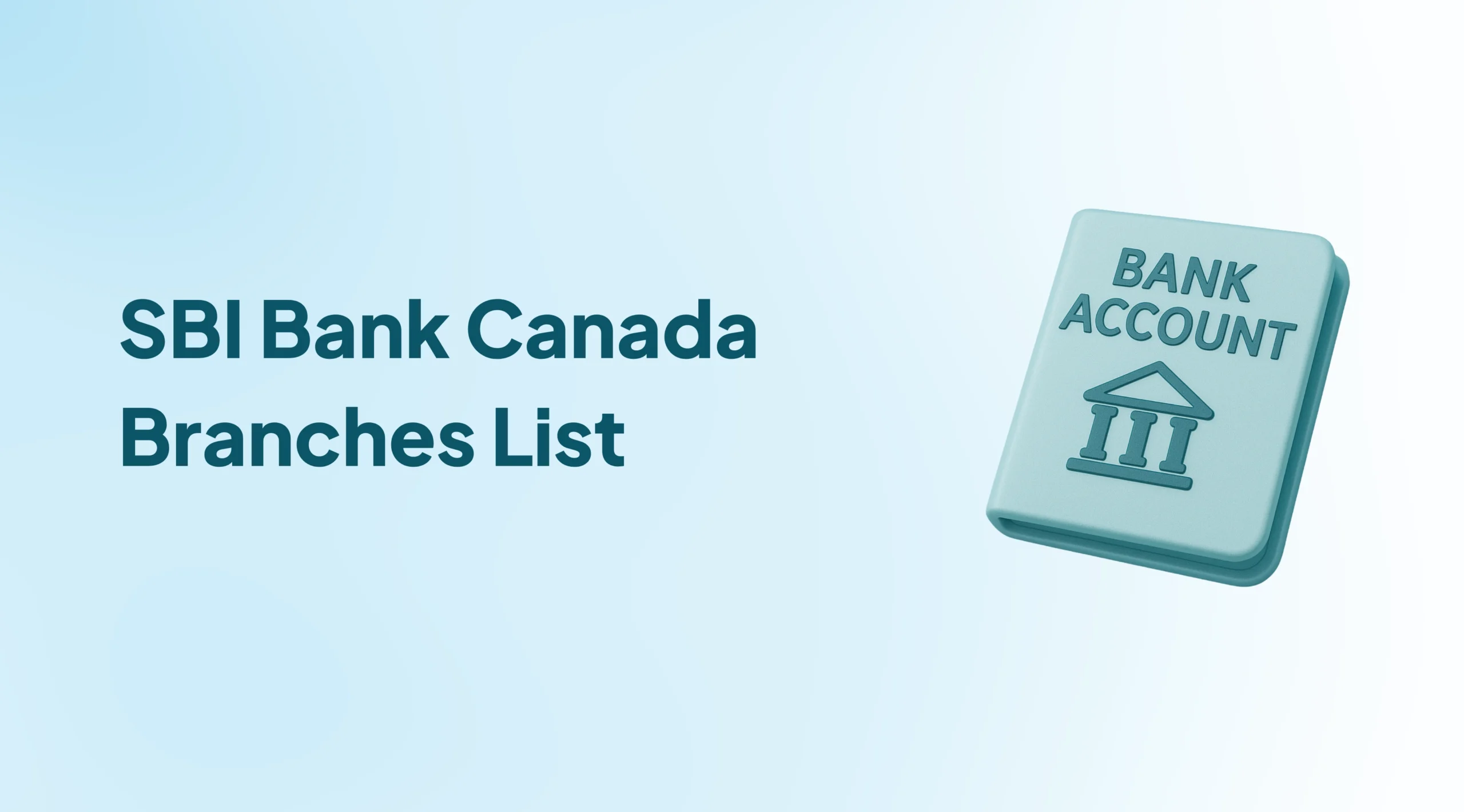 SBI Bank Canada Branches List: Address, Contact Details and How to Bank Remotely