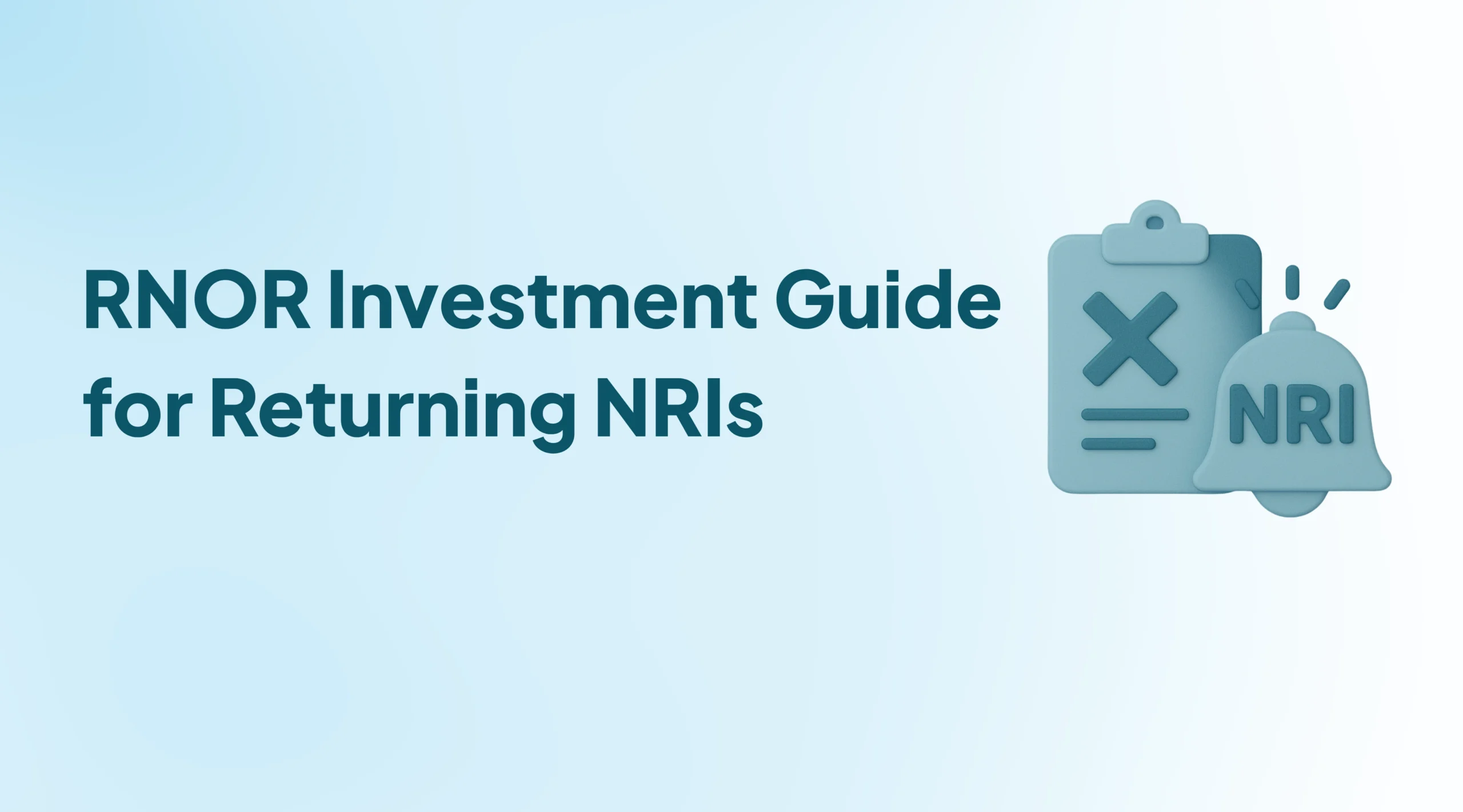 Where Should Returning NRIs Invest During Their RNOR Period? A Complete Investment Guide