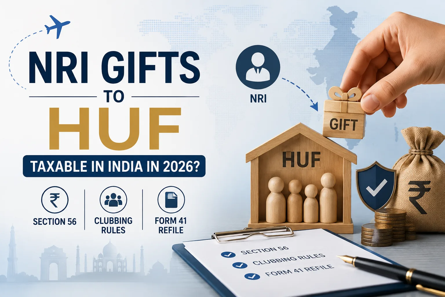 Are NRI Gifts to an HUF Taxable in India in 2026? Section 56, Clubbing Rules and Form 41 Refile Explained